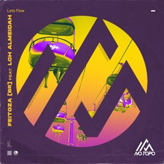 FEITOZA [BR] Ft LOH ALMEIDAH -  Let's Flow (Radio Edit) [NOTP051]