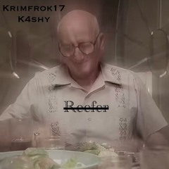 reefer (ft k4shy)