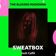 BBC6 - The Blessed Madonna - Sweatbox mix: Josh Caffé