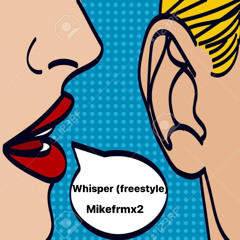 Whisper(freestyle)
