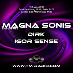 Dirk - Host Mix - MAGNA SONIS 066 (16th June 2021) on TM-Radio