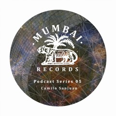 Mumbai Records Podcast Series 05 by Camilo Sanjuán
