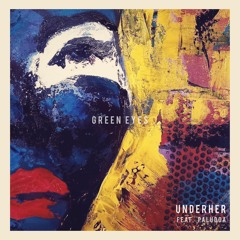 UNDERHER Feat. Paludoa - Green Eyes (Wild Dark Remix)[UYSR091]