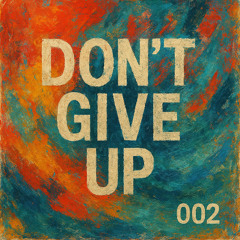 Don't Give Up