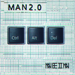 MAN2.0 & Precious Blood - CTRL ALT DEL - Tronik Youth Remix
