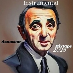 Aznavour - Instrumental - Mixtape 2025