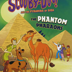 [Read] EPUB 🗸 Scooby-Doo! and the Pyramids of Giza: The Phantom Pharaohs (Unearthing