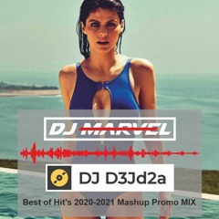 Best of Hit's 2020-2021 Mashup Promo MIX by DJ D3Jd2a & DJ Marvel