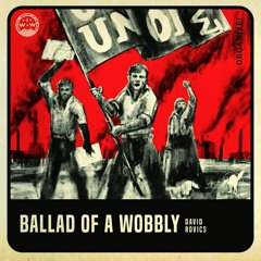 Ballad Of A Wobbly