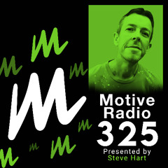 Motive Radio 325 - Presented by Steve Hart