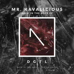 Back In The Days EP [Mr. Kavalicious] [Out Now]