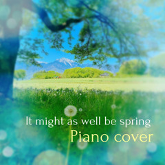 it might as well be spring  Piano Cover