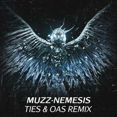 MUZZ- Nemesis (TIES & OAS Remix)