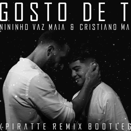 Nininho Vaz Maia & Cristiano Maia - Gosto de ti #Niskens