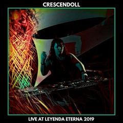 Crescendoll @ Leyenda Eterna 2019