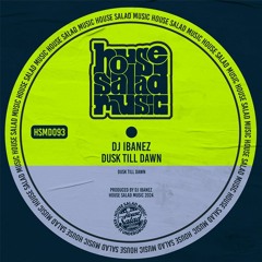 HSMD093 DJ Ibanez - Dusk Till Dawn [House Salad Music]