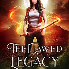 |= [E-reader| The Flawed Legacy, Legacy of the Shadow?s Blood Book 1# by |Read-Full=