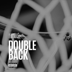 Double Back - KD Baby (BlackGate Benz Zoe & Cashh ThaThird)