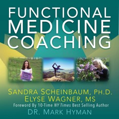 Kindle online PDF Functional Medicine Coaching: How to Be Part of the Movement That's Transformi