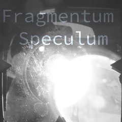 Fragmentum Speculum