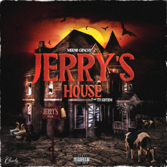Jerry’s House Prod. By Ty.GotEm