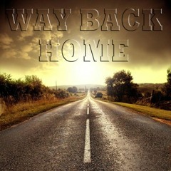 A WAY BACK HOME