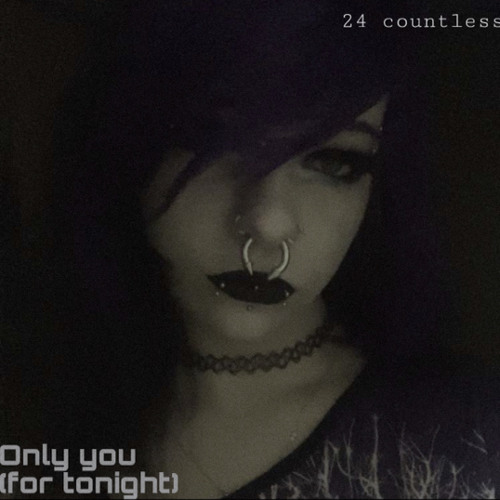 Only you (for tonight)