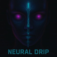 Neural Drip