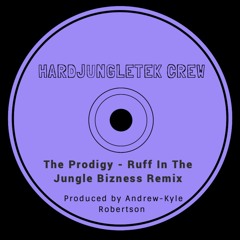 The Prodigy - Ruff In The Jungle Bizness (HardJungleTek Crew Jungle Dnb Remix)