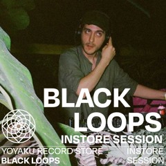 Yoyaku instore session with Black Loops