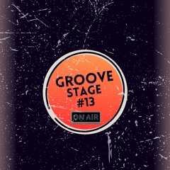 Groove Stage #13