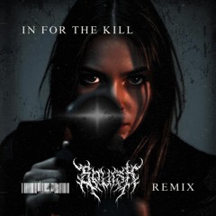 In For The Kill (SQUISH Hard Techno Remix)