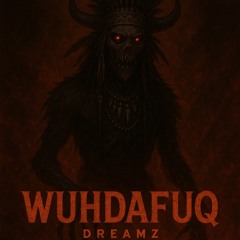wuhdafuq