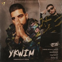 YKWIM Karan Aujla New Song | Latest Punjabi Songs 2022