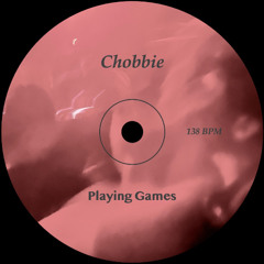 Chobbie - Playing Games (Free DL)