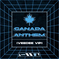 SMAL B & VEEDEE - CANADA ANTHEM (VEEDEE VIP)(CLIP)