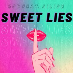 Sweet Lies(feat. Ailish)