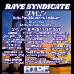 RAVE SYNDICATE - Capelli's Outta Freak'in Control Podcast 9... Exclusive RTDF RAVE RADIO mix 6/2025
