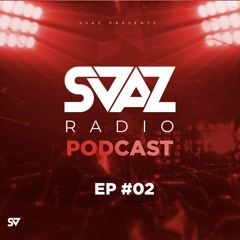 SVAZ Radio Podcast - EP #02 - February - 2023