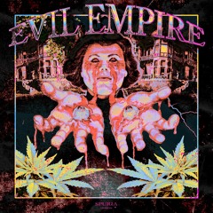 EVIL EMPIRE (OUT NOW ON SPOTIFY)