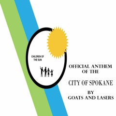 Official Anthem Of Spokane, Washington (first mix)