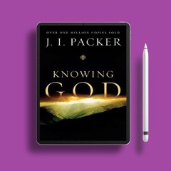 Knowing God by J.I. Packer. Download Gratis [PDF]