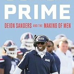 $E-book% Coach Prime: Deion Sanders and the Making of Men BY Jean-Jacques Taylor (Author) Full