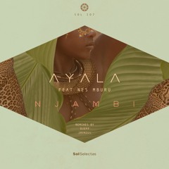 SOL107 Ayala (IT) feat Nes Mburu - "Njambi"  (Djeff Remix)