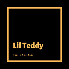 Lil Teddy - Hop In The Race (Audio)