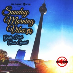 Sunday Morning Vibes Vol.3 (Ghetto Funk Special) DeeRedRadio Berlin
