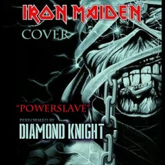 "Powerslave" Maiden cover by Diamond Knight