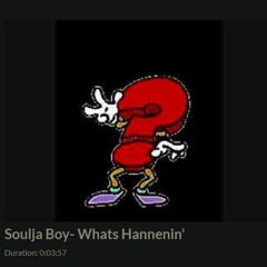 Soulja Boy- Whats Hannenin' HQ