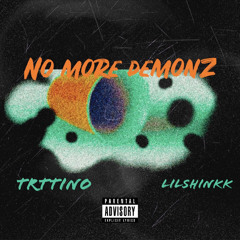 No More Demonz - TinoSantanna X Lilshinkk