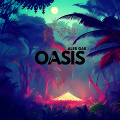 OASIS  | Organic Tech House